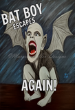 Bat Boy Escapes Again! Art Print