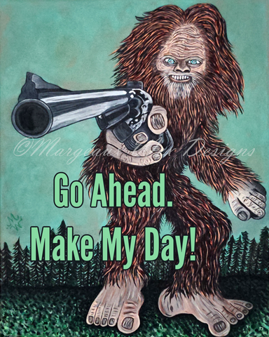 Dirty Hairy - Bigfoot With A Gun Art Print - Make My Day
